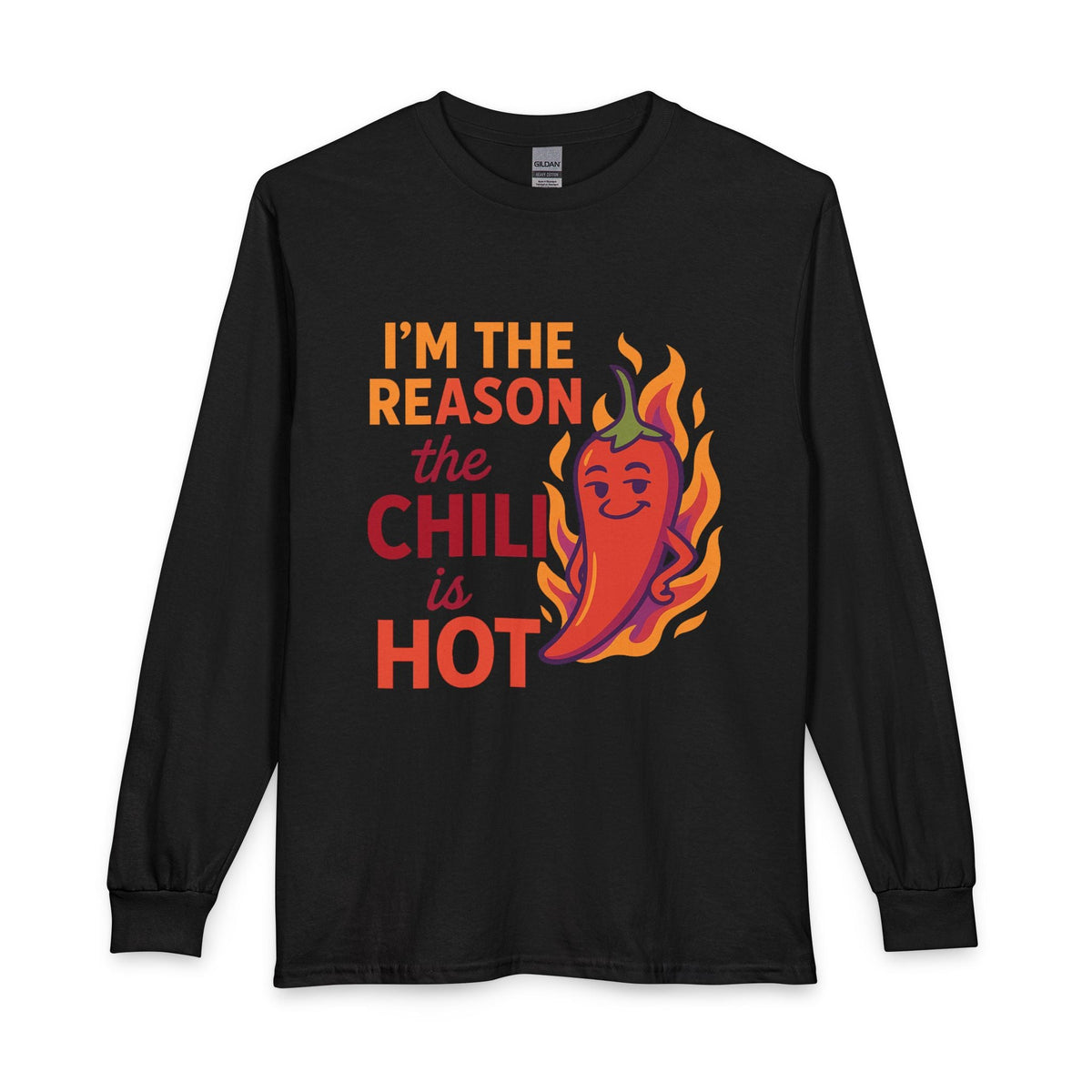 I'm the Reason the Chili Is Hot black long sleeve shirt with fiery chili pepper graphic