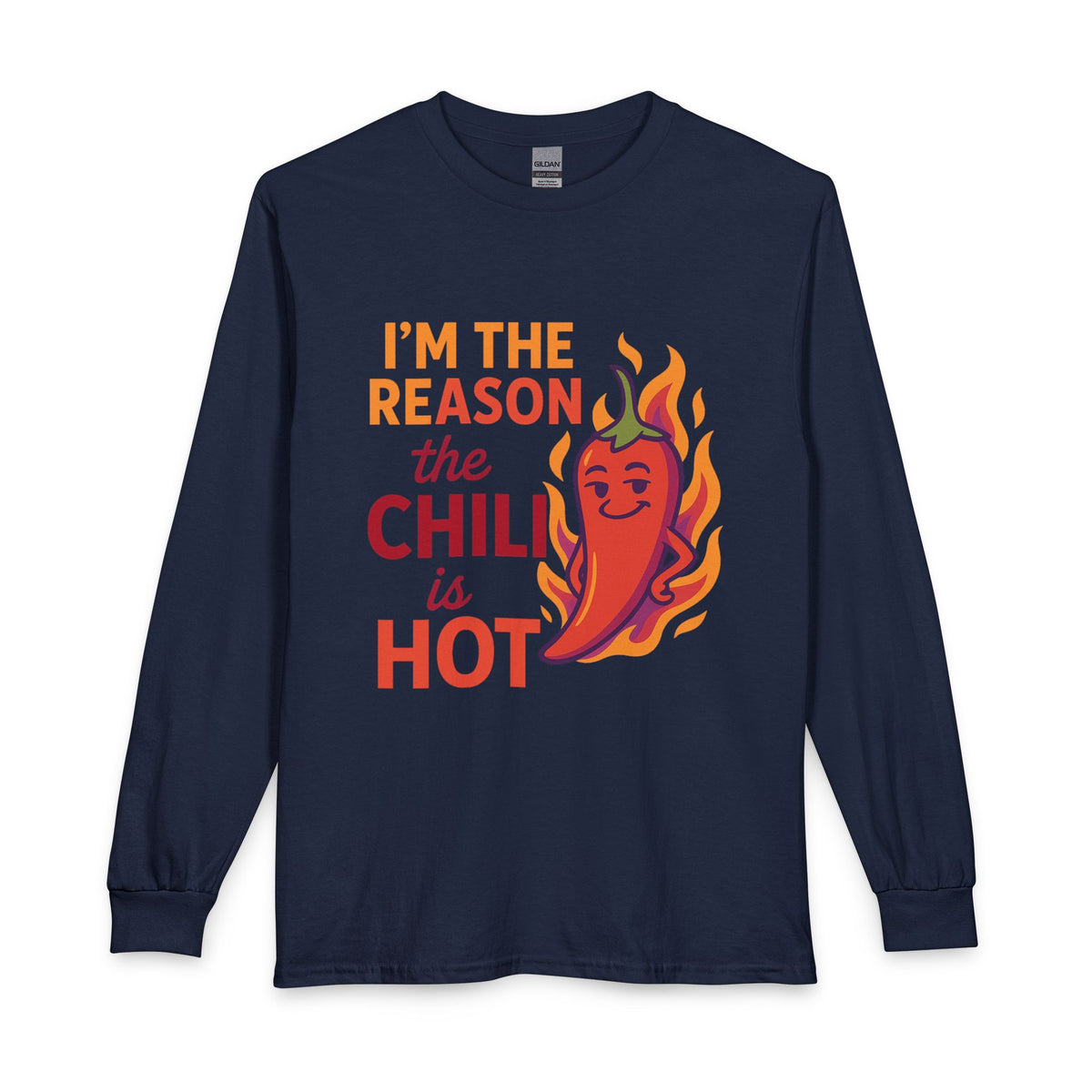 I'm the Reason the Chili Is Hot navy long sleeve shirt with fiery chili pepper graphic
