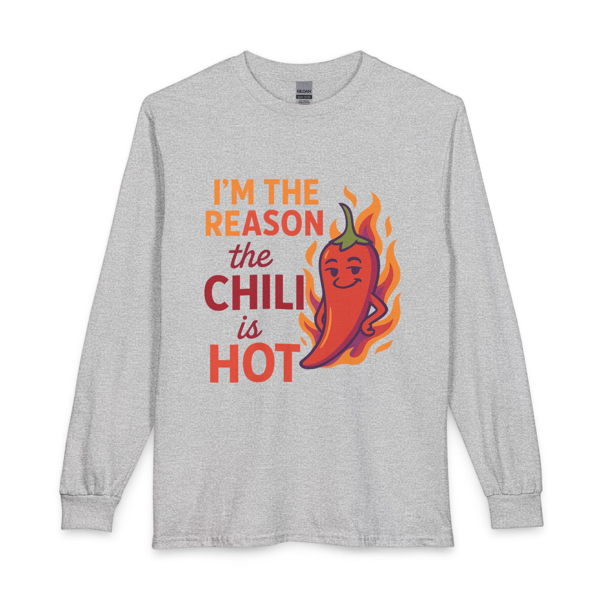 I'm the Reason the Chili Is Hot Sport Grey long sleeve shirt with fiery chili pepper graphic