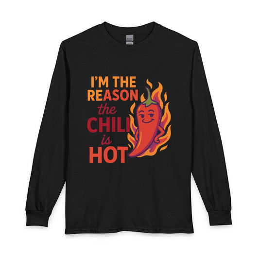 I'm the Reason the Chili Is Hot black long sleeve shirt with fiery chili pepper graphic